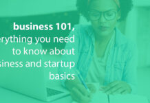 Business 101: Everything you need to know about Business and Startup basics