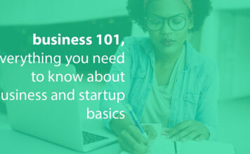 Business 101: Everything you need to know about Business and Startup basics